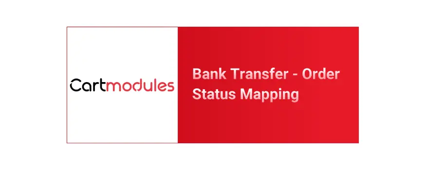 Bank Transfer - Order Status Mapping